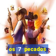 os 7 pecados capitais filme